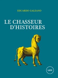 Cover Le chasseur d''histoires