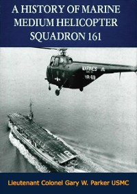 Cover History of Marine Medium Helicopter Squadron 161