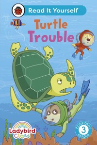 Cover Ladybird Class -  Turtle Trouble:  Read It Yourself - Level 3 Confident Reader