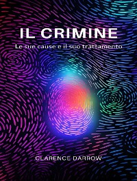Cover Il crimine, le sue cause e il suo trattamento (tradotto)