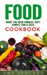 Cover Food What the Heck Should I Eat?