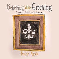 Cover Believing While Grieving