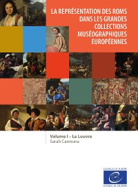 Cover La représentation des Roms dans les grandes collections muséographiques européennes