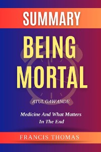 Cover SUMMARY Of Being  Mortal