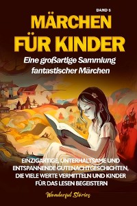 Cover Märchen für Kinder Eine großartige Sammlung fantastischer Märchen. (Band 6)