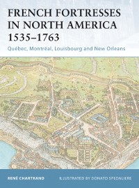 Cover French Fortresses in North America 1535–1763