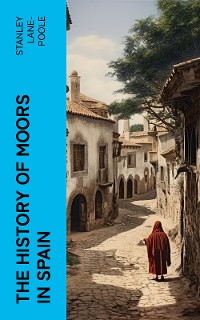 Cover The History of Moors in Spain