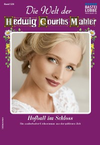 Cover Die Welt der Hedwig Courths-Mahler 528