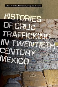 Cover Histories of Drug Trafficking in Twentieth-Century Mexico