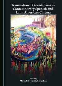 Cover Transnational Orientalisms in Contemporary Spanish and Latin American Cinema