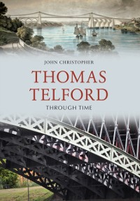 Cover Thomas Telford Through Time