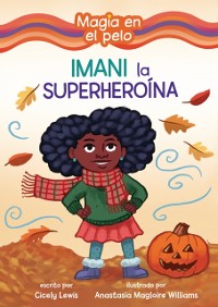 Cover Imani la Superheroina (Imani the Superhero)