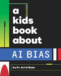 Cover A Kids Book About AI Bias