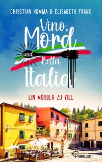 Cover Vino, Mord und Bella Italia! Folge 4: Ein Mörder zu viel
