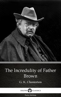 Cover The Incredulity of Father Brown by G. K. Chesterton (Illustrated)