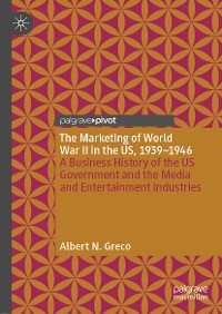 Cover The Marketing of World War II in the US, 1939-1946