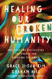 Cover Healing Our Broken Humanity