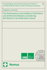 Cover The Performance and Liability of Arbitrators and Arbitral Institutions considering the Nature of an Arbitration Clause