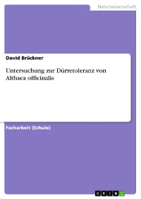 Cover Untersuchung zur Dürretoleranz von Althaea officinalis