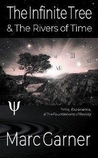 Cover The Infinite Tree & The Rivers of Time