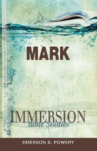 Cover Immersion Bible Studies: Mark