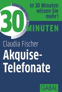 Cover 30 Minuten Akquise-Telefonate