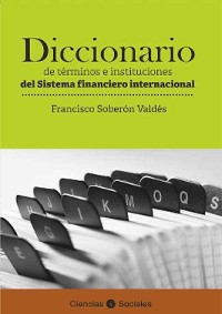 Cover Diccionario de términos e instituciones del sistema financiero internacional