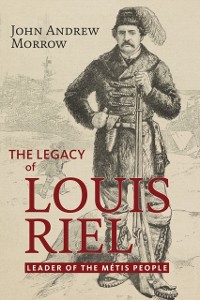 Cover Legacy of Louis Riel