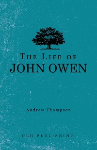 Cover The Life of John Owen