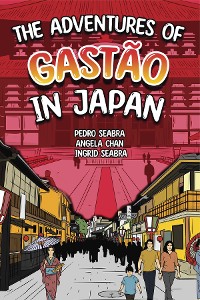 Cover The Adventures of Gastão In Japan