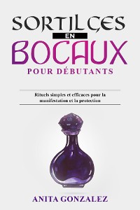 Cover Sortilèges  en Bocaux pour Débutants