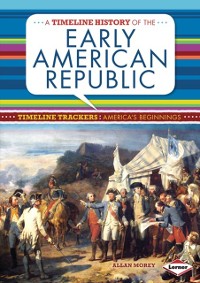 Cover Timeline History of the Early American Republic
