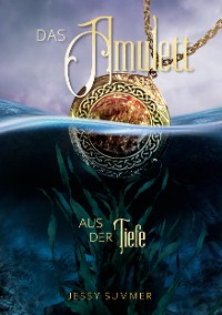 Cover Das Amulett aus der Tiefe