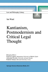 Cover Kantianism, Postmodernism and Critical Legal Thought