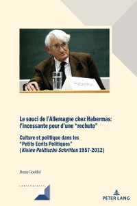 Cover Le souci de l'Allemagne chez Habermas: l'incessante peur d'une &quote;rechute&quote;