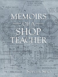 Cover Memoirs of a Shop Teacher (B/W Version)