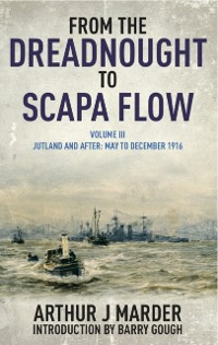 Cover From the Dreadnought to Scapa Flow, Volume III