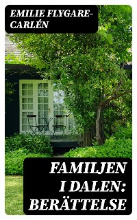 Cover Familjen i dalen: Berättelse