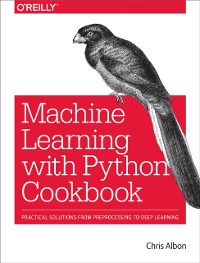 Cover Machine Learning with Python Cookbook