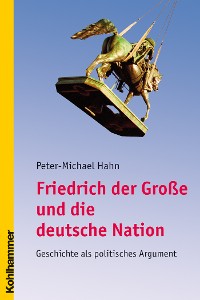 Cover Friedrich der Große und die deutsche Nation