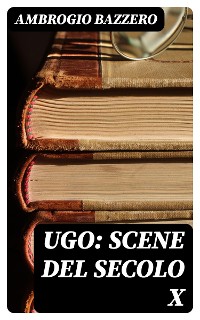 Cover Ugo: Scene del secolo X