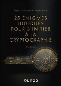 Cover 25 énigmes ludiques pour s''initier à la cryptographie - 2e éd.