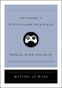 Cover Becoming a Video Game Designer