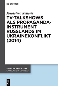 Cover TV-Talkshows als Propagandainstrument Russlands im Ukrainekonflikt (2014)