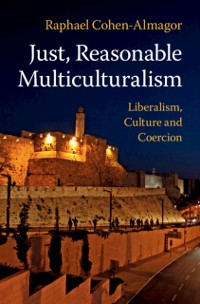 Cover Just, Reasonable Multiculturalism