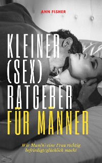 Cover Kleiner (Sex) Ratgeber für Männer