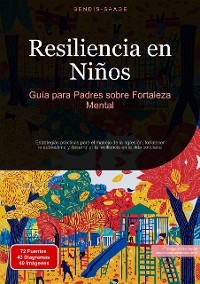 Cover Resiliencia en Niños: Guía para Padres sobre Fortaleza Mental