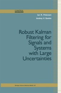 Cover Robust Kalman Filtering for Signals and Systems with Large Uncertainties