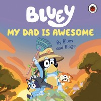 Cover Bluey: My Dad Is Awesome