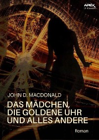 Cover DAS MÄDCHEN, DIE GOLDENE UHR UND ALLES ANDERE